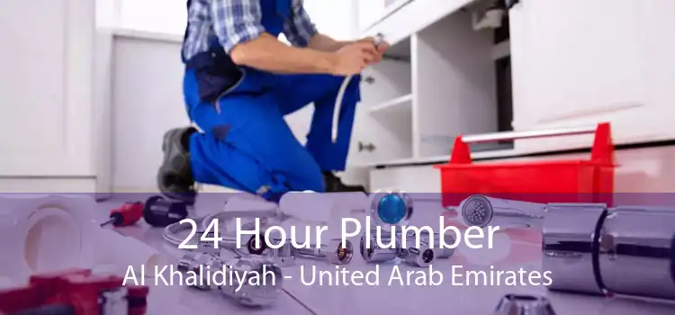 24 Hour Plumber Al Khalidiyah - United Arab Emirates
