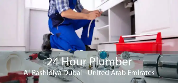 24 Hour Plumber Al Rashidiya Dubai - United Arab Emirates