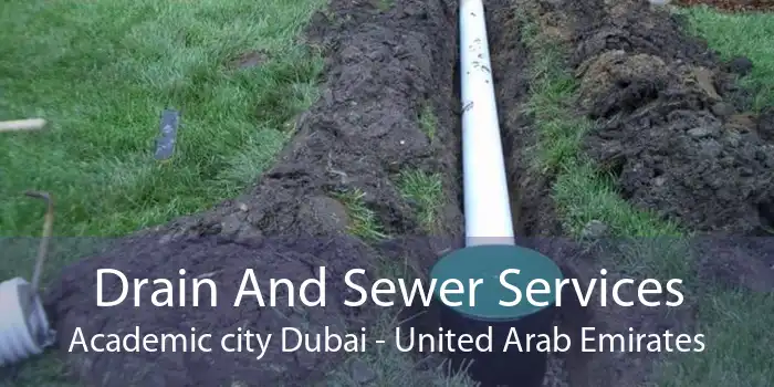 Drain And Sewer Services Academic city Dubai - United Arab Emirates