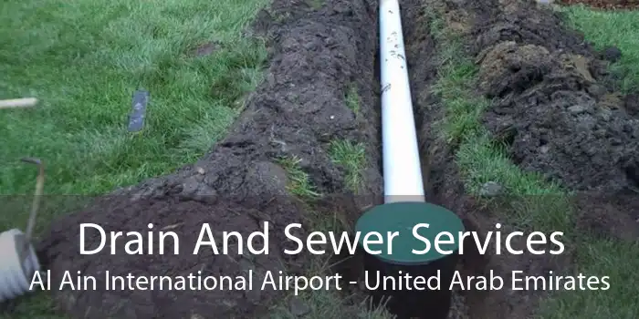 Drain And Sewer Services Al Ain International Airport - United Arab Emirates