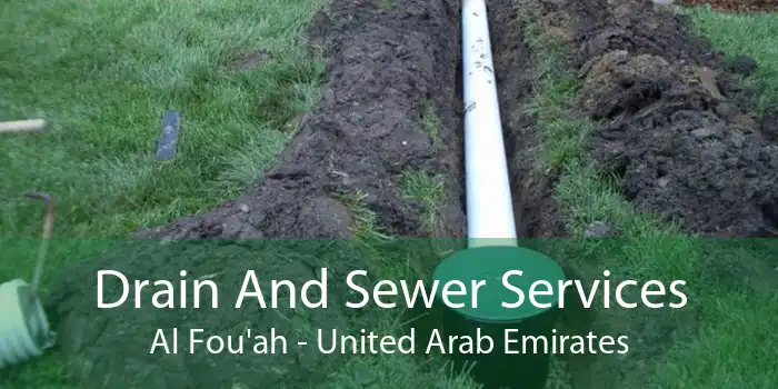Drain And Sewer Services Al Fou'ah - United Arab Emirates