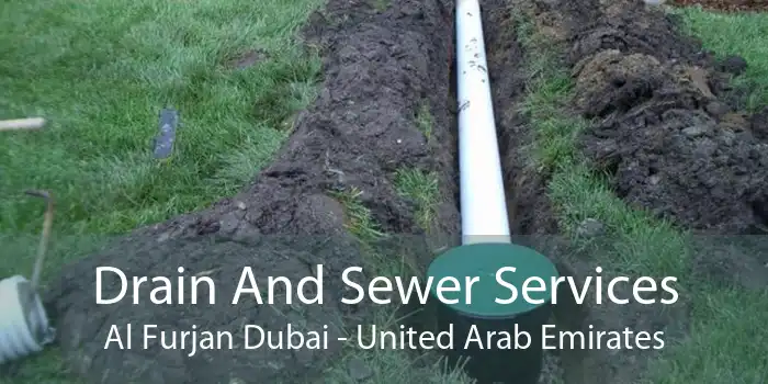 Drain And Sewer Services Al Furjan Dubai - United Arab Emirates