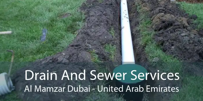 Drain And Sewer Services Al Mamzar Dubai - United Arab Emirates