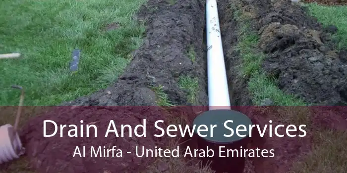 Drain And Sewer Services Al Mirfa - United Arab Emirates