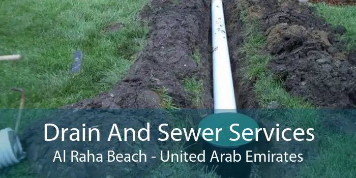 Drain And Sewer Services Al Raha Beach - United Arab Emirates