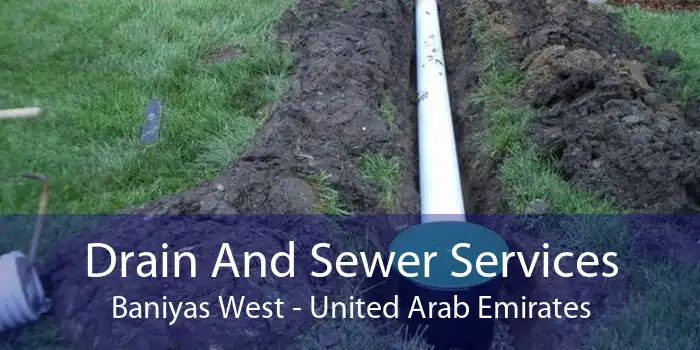 Drain And Sewer Services Baniyas West - United Arab Emirates