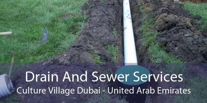 Drain And Sewer Services Culture Village Dubai - United Arab Emirates