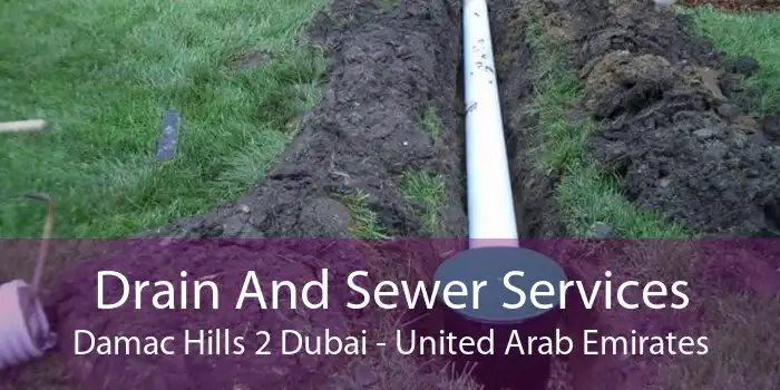 Drain And Sewer Services Damac Hills 2 Dubai - United Arab Emirates
