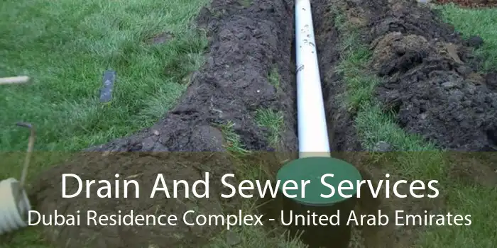 Drain And Sewer Services Dubai Residence Complex - United Arab Emirates