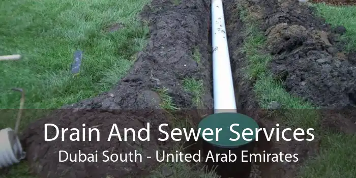 Drain And Sewer Services Dubai South - United Arab Emirates
