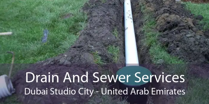 Drain And Sewer Services Dubai Studio City - United Arab Emirates