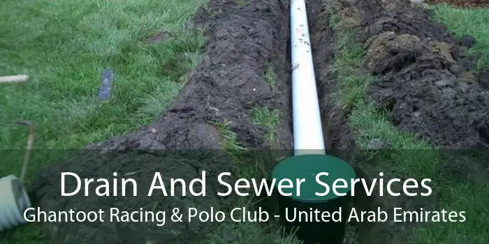 Drain And Sewer Services Ghantoot Racing & Polo Club - United Arab Emirates