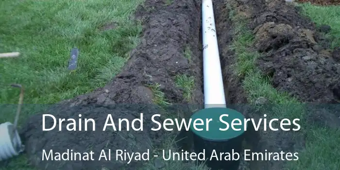 Drain And Sewer Services Madinat Al Riyad - United Arab Emirates