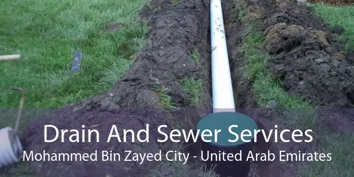 Drain And Sewer Services Mohammed Bin Zayed City - United Arab Emirates