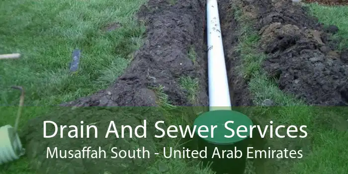 Drain And Sewer Services Musaffah South - United Arab Emirates