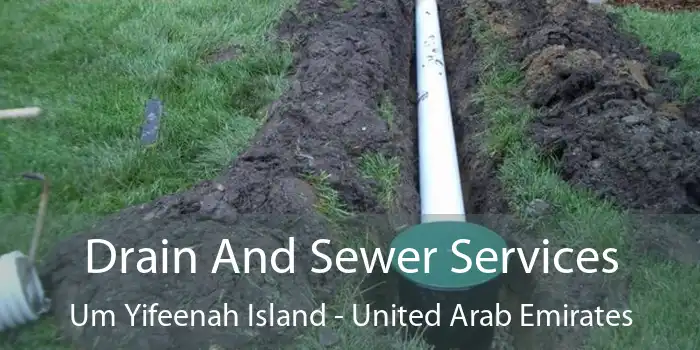 Drain And Sewer Services Um Yifeenah Island - United Arab Emirates