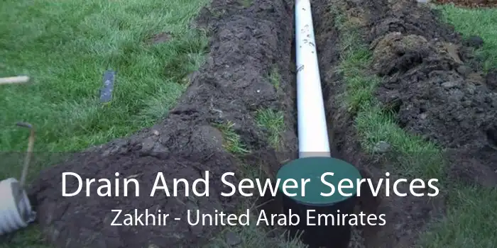 Drain And Sewer Services Zakhir - United Arab Emirates