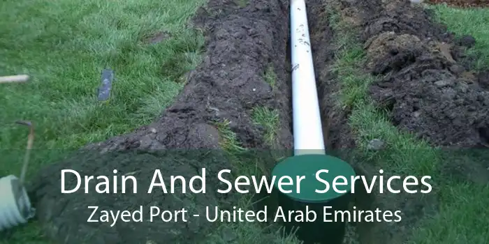 Drain And Sewer Services Zayed Port - United Arab Emirates