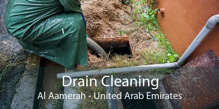 Drain Cleaning Al Aamerah - United Arab Emirates
