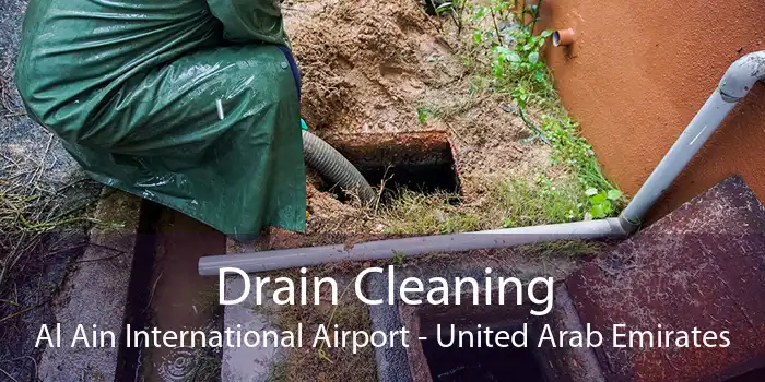 Drain Cleaning Al Ain International Airport - United Arab Emirates