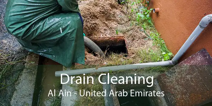 Drain Cleaning Al Ain - United Arab Emirates