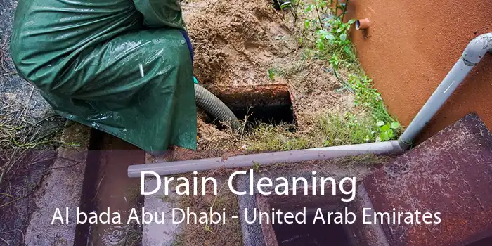 Drain Cleaning Al bada Abu Dhabi - United Arab Emirates