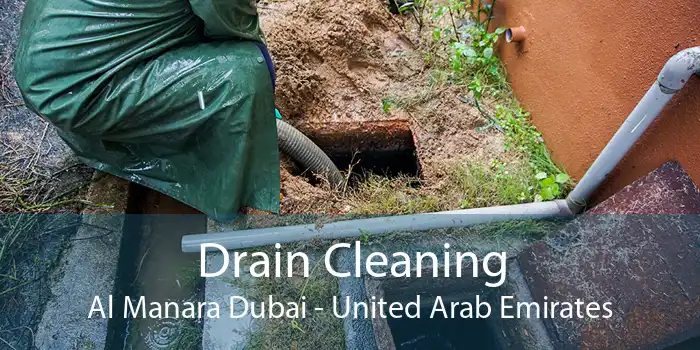 Drain Cleaning Al Manara Dubai - United Arab Emirates