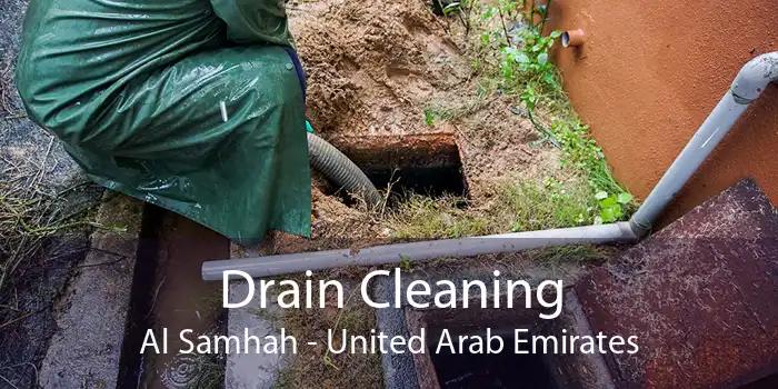 Drain Cleaning Al Samhah - United Arab Emirates