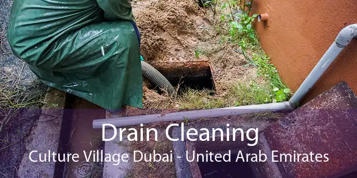 Drain Cleaning Culture Village Dubai - United Arab Emirates