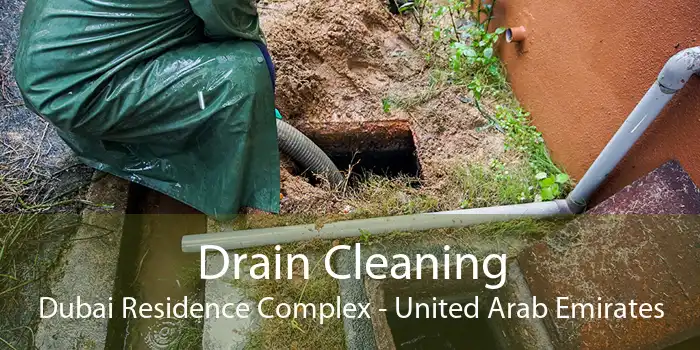 Drain Cleaning Dubai Residence Complex - United Arab Emirates