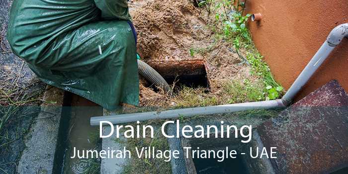 Drain Cleaning Jumeirah Village Triangle - UAE