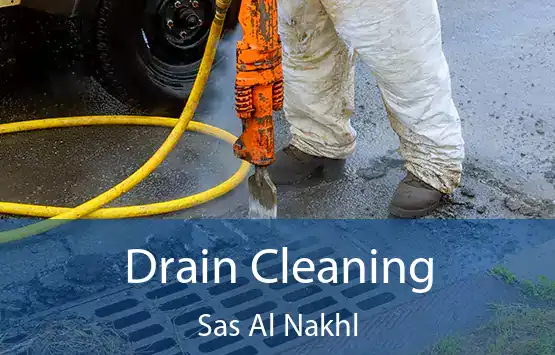 Drain Cleaning Sas Al Nakhl