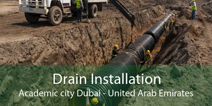 Drain Installation Academic city Dubai - United Arab Emirates