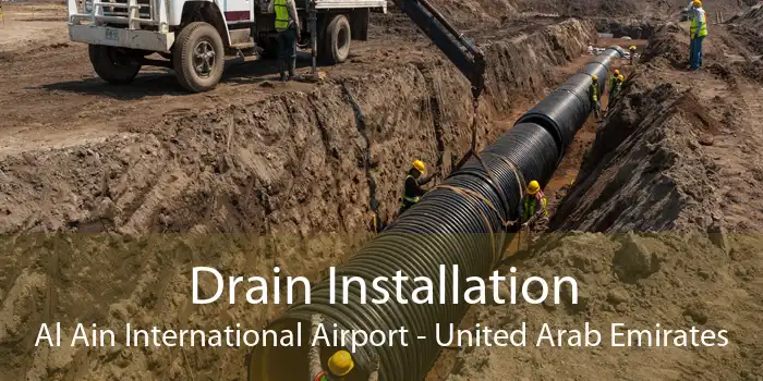 Drain Installation Al Ain International Airport - United Arab Emirates