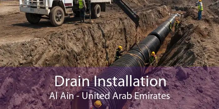 Drain Installation Al Ain - United Arab Emirates