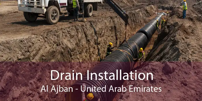Drain Installation Al Ajban - United Arab Emirates