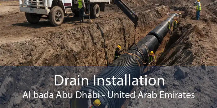 Drain Installation Al bada Abu Dhabi - United Arab Emirates