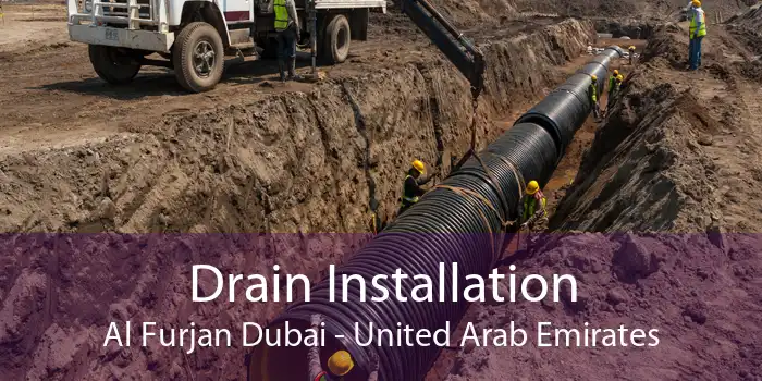 Drain Installation Al Furjan Dubai - United Arab Emirates
