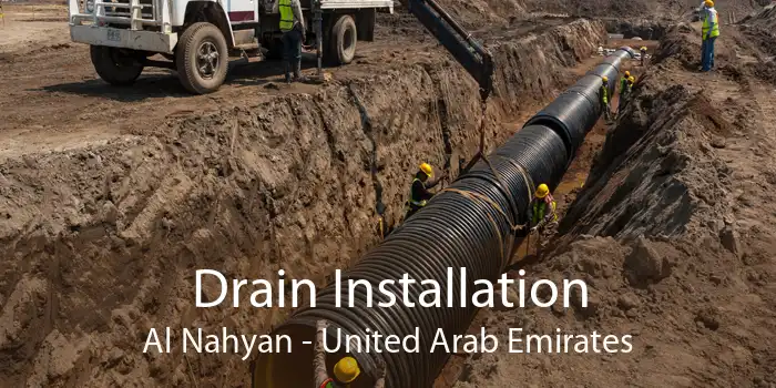 Drain Installation Al Nahyan - United Arab Emirates
