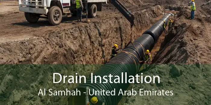 Drain Installation Al Samhah - United Arab Emirates