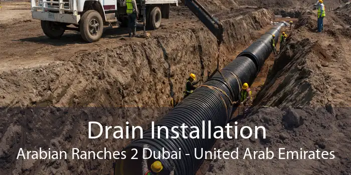 Drain Installation Arabian Ranches 2 Dubai - United Arab Emirates