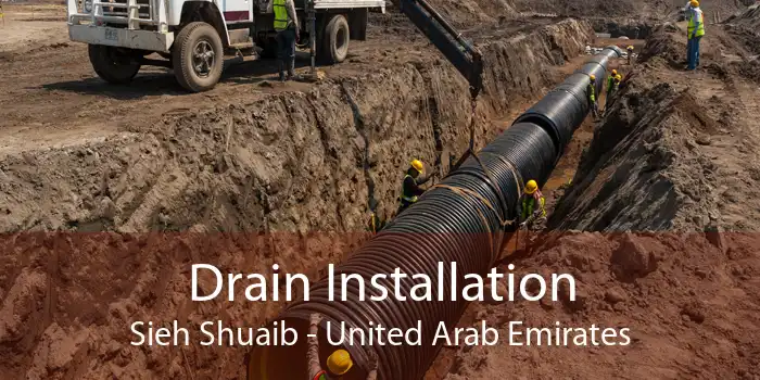 Drain Installation Sieh Shuaib - United Arab Emirates