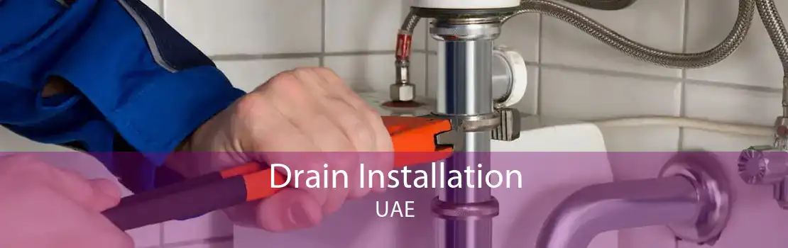Drain Installation UAE