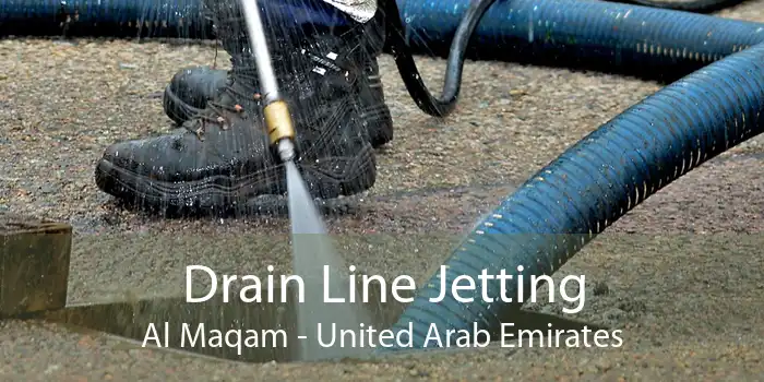 Drain Line Jetting Al Maqam - United Arab Emirates