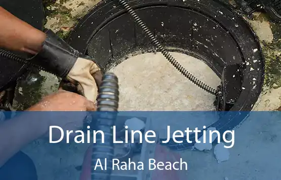  Drain Line Jetting Al Raha Beach