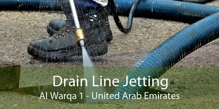 Drain Line Jetting Al Warqa 1 - United Arab Emirates