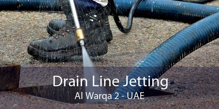 Drain Line Jetting Al Warqa 2 - UAE