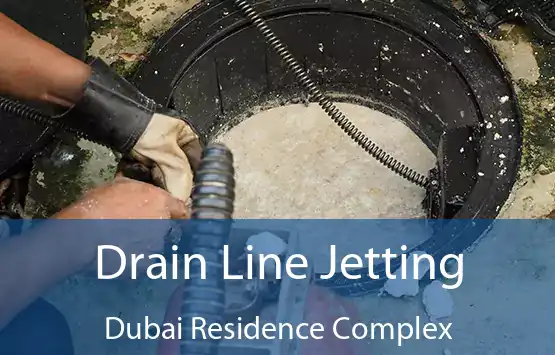 Drain Line Jetting Dubai Residence Complex