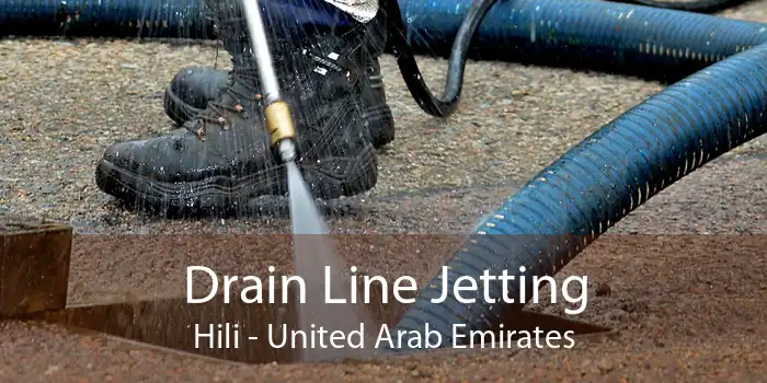Drain Line Jetting Hili - United Arab Emirates