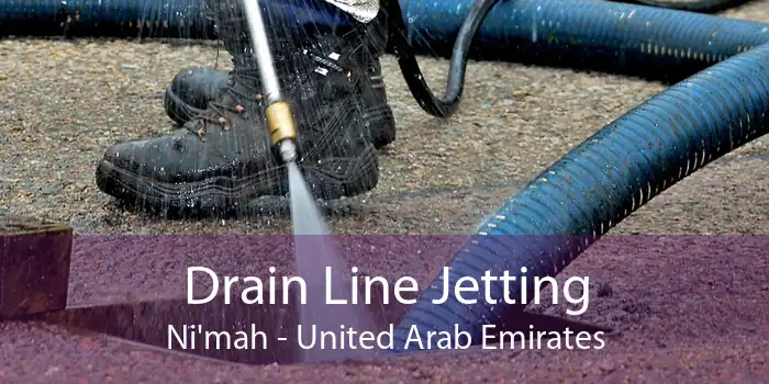 Drain Line Jetting Ni'mah - United Arab Emirates